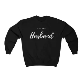 Future Husband Sweatshirt