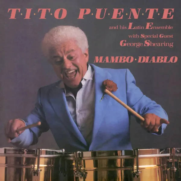 Tito Puente And His Latin Ensemble Special Guest George Shearing ~ Mambo Diablo